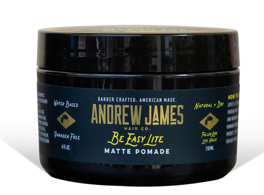 ANDREW JAMES Matte Pomade 4 Ounce | BE EASY LITE | Natural Matte Look| Medium Hold Pomade | Sulfate Free | Provides A Fuller Look For Your Hair | Made For Men And Women