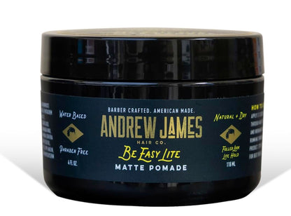ANDREW JAMES Matte Pomade 4 Ounce | BE EASY LITE | Natural Matte Look| Medium Hold Pomade | Sulfate Free | Provides A Fuller Look For Your Hair | Made For Men And Women